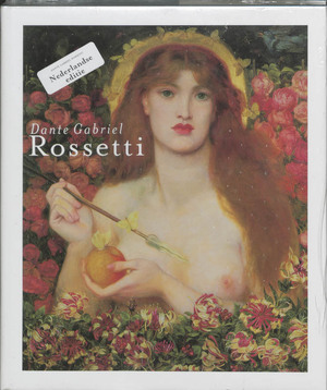 Dante Gabriel Rossetti - J. Treuherz, E. / Becker Prettejohn Dante Gabriel Rossetti - J. Treuherz, E. / Becker Prettejohn