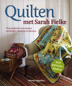 Quilten met Sarah Fielke - S. Fielke Quilten met Sarah Fielke - S. Fielke