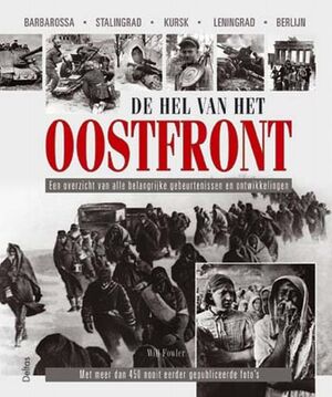 De hel van het Oostfront - W. Fowler De hel van het Oostfront - W. Fowler