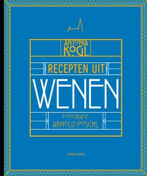 Recepten uit Wenen - Antonia Kogl