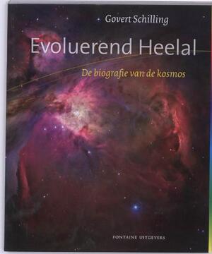 Evoluerend heelal - Govert Schilling Evoluerend heelal - Govert Schilling