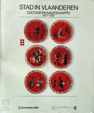 Stad in Vlaanderen - Jan van Der Stock, Crédit Communal de Belgique, Belgium. Ministerie van de Vlaamse Gemeenschap. Administratie Externe Betrekkingen
