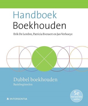 Handboek Boekhouden - Dubbel boekhouden (vijfde editie) - Erik De Lembre, Patricia Everaert Handboek Boekhouden - Dubbel boekhouden (vijfde editie) - Erik De Lembre, Patricia Everaert