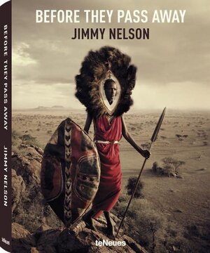 Before they pass away - Jimmy Nelson Before they pass away - Jimmy Nelson