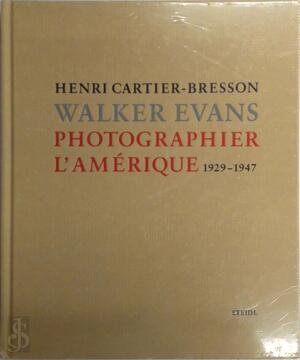 Henri Cartier-Bresson, Walker Evans - Fondation Henri Cartier-Bresson, Walker Evans