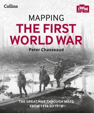 Mapping the First World War - Peter Chasseaud Mapping the First World War - Peter Chasseaud
