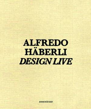Alfredo Haberli / Design Live - Alfredo Haberli / Design Live -