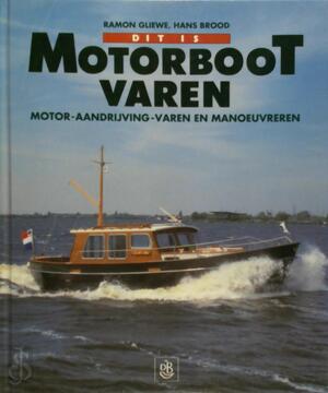 Dit is motorbootvaren - R. Gliewe