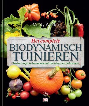 Het complete biodynamisch tuinieren - Monty Waldin