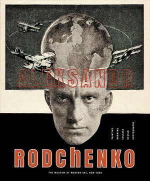 Aleksandr Rodchenko - Aleksandr Mikhaĭlovich Rodchenko, Magdalena Dabrowski, Leah Dickerman, Peter Galassi, N.Y.) Museum Of Modern Art (New York Aleksandr Rodchenko - Aleksandr Mikhaĭlovich Rodchenko, Magdalena Dabrowski, Leah Dickerman, Peter Galassi, N.Y.) Museum Of Modern Art (New York