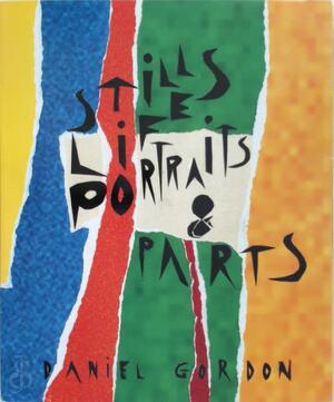 Still Lifes, Portraits & Parts - Daniel Gordon