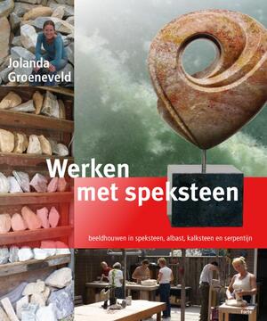 Werken met speksteen - Jolanda Groeneveld Werken met speksteen - Jolanda Groeneveld