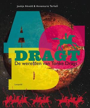ABC Dragt - de werelden van Tonke Dragt - Joukje Akveld, Annemarie Terhell