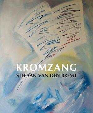Kromzang - Stefaan van den Bremt Kromzang - Stefaan van den Bremt