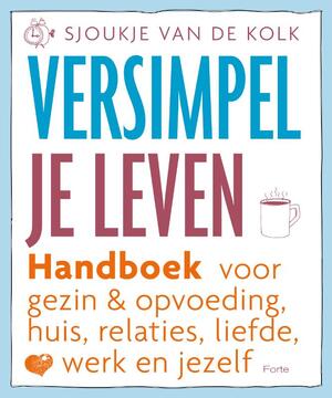 Versimpel je leven - S. van der Kolk Versimpel je leven - S. van der Kolk