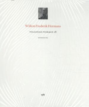 Volledige werken deel 18 (luxe) - Willem Frederik Hermans Volledige werken deel 18 (luxe) - Willem Frederik Hermans