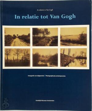 In relatie tot Van Gogh - Els Barents In relatie tot Van Gogh - Els Barents