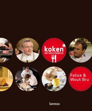Koken met een sterretje - F. Bru, Amp, W. Bru Koken met een sterretje - F. Bru, Amp, W. Bru