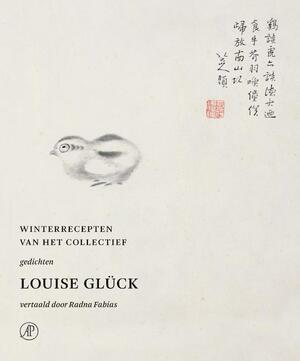 Winterrecepten van het collectief - Louise Glück Winterrecepten van het collectief - Louise Glück