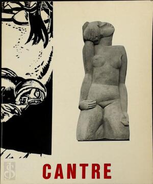 Retrospectieve Jan-Frans en Jozef Cantré - Jan-Frans Cantré, Museum van Deinze en de Leiestreek, Jozef Cantré Retrospectieve Jan-Frans en Jozef Cantré - Jan-Frans Cantré, Museum van Deinze en de Leiestreek, Jozef Cantré