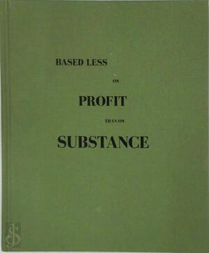 Based Less On Substance Than On Profit (works of Kurt Ryslavy) - Amanda Sarroff, Lucien Schwab Based Less On Substance Than On Profit (works of Kurt Ryslavy) - Amanda Sarroff, Lucien Schwab