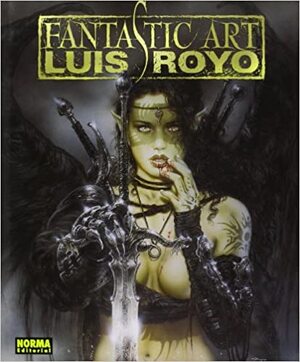 Fantastic art (Spanish edition) - Luis Royo