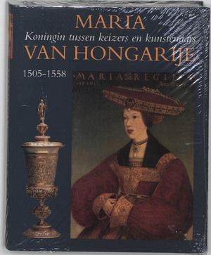 Maria van Hongarije - Bob van den Boogert, Jacqueline Kerkhoff Maria van Hongarije - Bob van den Boogert, Jacqueline Kerkhoff