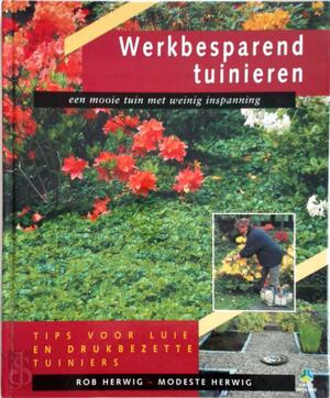 Werkbesparend tuinieren - Rob Herwig, Modeste Herwig