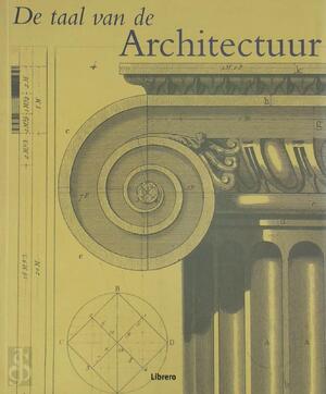 De taal van de Architectuur - Emily Cole, Philippa Baker, Hans Hoogendoorn, Textcase