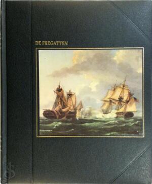 De Fregatten - Henry E. Gruppe, Jeanne Buys, Time-Life Books, Traute M. Marshall, Heilco Visserman