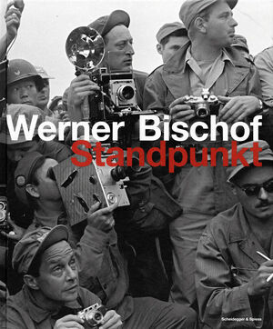 Werner Bischof – Standpunkt - 