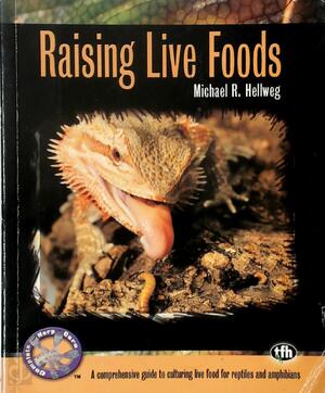 Raising Live Foods - Michael R. Hellweg