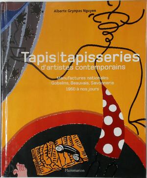 Tapis, tapisseries d'artistes contemporains - Alberte Grynpas Nguyen, Marie-Hélène Bersani