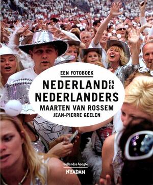 Nederland en de Nederlanders - Maarten Van Rossem, Jean-pierre Geelen Nederland en de Nederlanders - Maarten Van Rossem, Jean-pierre Geelen