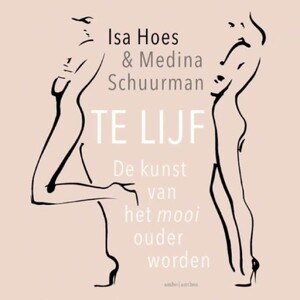 Te lijf - Isa Hoes, Medina Schuurman Te lijf - Isa Hoes, Medina Schuurman
