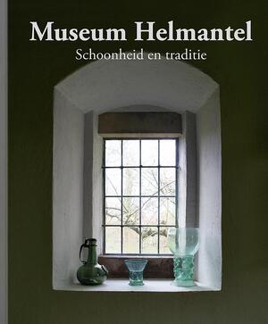 Museum Helmantel - Eric Bos, Justin Kroesen, Ernst van de Wetering, René Paas, Constant Vecht, Hans van Rossum, Marieke van Vlierden, Rob Bruil, Andries Bierling, Henk Helmantel