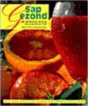 Sap gezond - Cherie Calbom, Maureen Keane Sap gezond - Cherie Calbom, Maureen Keane