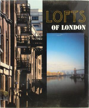 Lofts of London / Engelse editie - D. Spittles, D. Macguire Lofts of London / Engelse editie - D. Spittles, D. Macguire