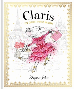 Claris: the most chic mouse in paris - Megan Hess Claris: the most chic mouse in paris - Megan Hess