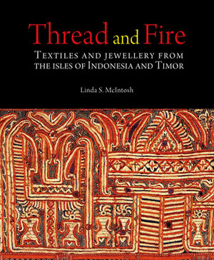 Thread and fire - linda mcintosh Thread and fire - linda mcintosh