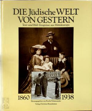 Die Jüdische Welt von Gestern, 1860-1938 - Schalom Ben-Chorin, Marcel Reich-Ranicki Die Jüdische Welt von Gestern, 1860-1938 - Schalom Ben-Chorin, Marcel Reich-Ranicki