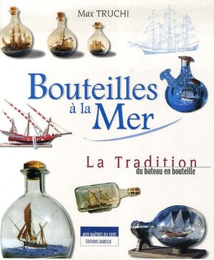 Bouteilles à la mer - Max Truchi
