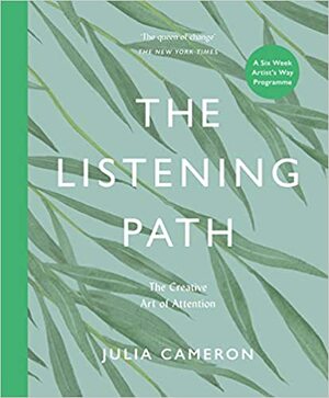 The Listening Path - Julia Cameron The Listening Path - Julia Cameron