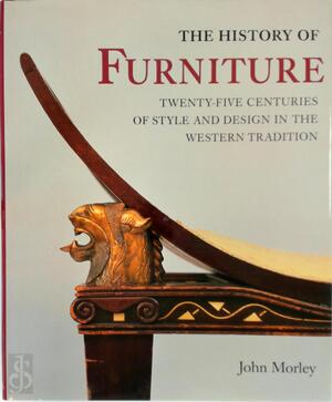 The History of Furniture - John Morley The History of Furniture - John Morley