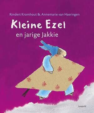Kleine Ezel en jarige Jakkie - Rindert Kromhout
