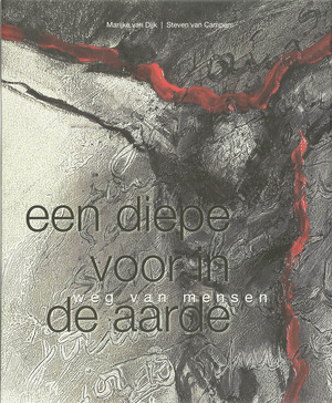 Een diepe voor in de aarde - M. van Dijk, S. van Campen Een diepe voor in de aarde - M. van Dijk, S. van Campen