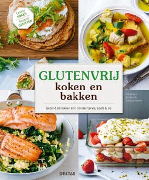 Glutenvrij koken en bakken - Christiane Schafer, Sandra Strehle Glutenvrij koken en bakken - Christiane Schafer, Sandra Strehle