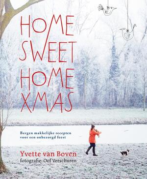 Home Sweet Home XMAS - Yvette van Boven Home Sweet Home XMAS - Yvette van Boven