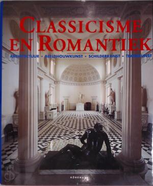 Classicisme en romantiek - Rolf Toman, Rieja Brouns, Tanja Timmerman Classicisme en romantiek - Rolf Toman, Rieja Brouns, Tanja Timmerman