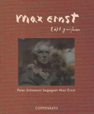 Max Ernst lässt grüssen - Max Ernst, Peter Schamoni, Werner Spies, Hilmar Hoffmann, Landschaftsverband Westfalen-Lippe, Westfälisches Landesmuseum Für Kunst Und Kulturgeschichte Münster Max Ernst lässt grüssen - Max Ernst, Peter Schamoni, Werner Spies, Hilmar Hoffmann, Landschaftsverband Westfalen-Lippe, Westfälisches Landesmuseum Für Kunst Und Kulturgeschichte Münster